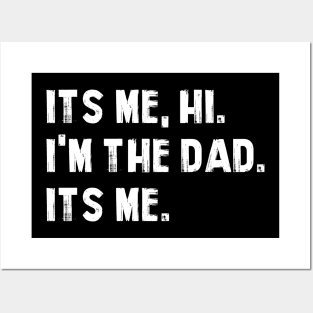 Fathers Day Its Me Hi I'm The Dad Its Me Posters and Art